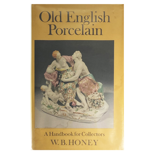 Old English Porcelain, A Handbook for Collectors