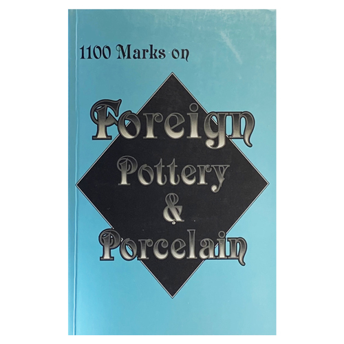 1100 Marks on Foreign Pottery & Porcelain